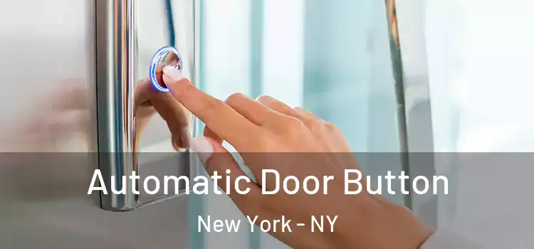 Automatic Door Button New York - NY