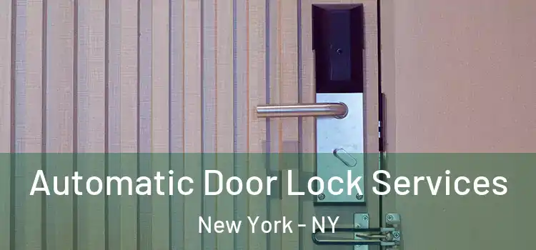 Automatic Door Lock Services New York - NY
