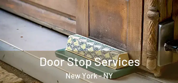 Door Stop Services New York - NY