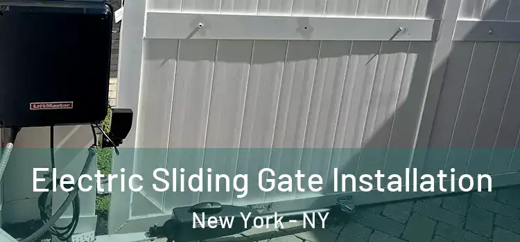 Electric Sliding Gate Installation New York - NY