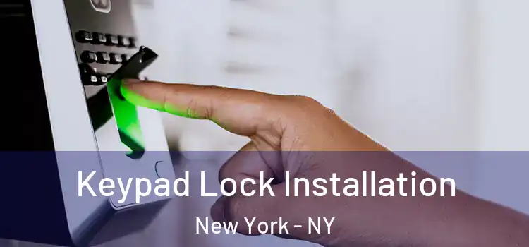 Keypad Lock Installation New York - NY