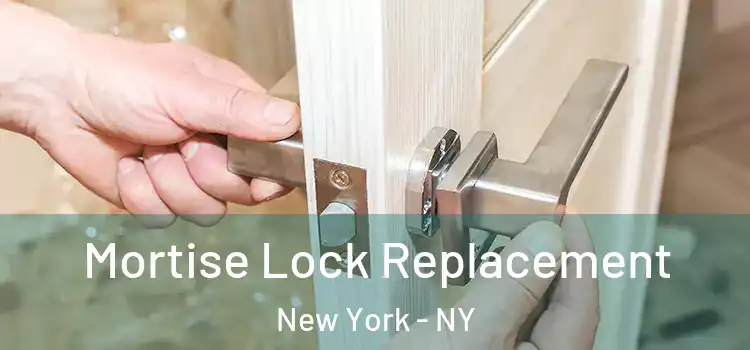 Mortise Lock Replacement New York - NY