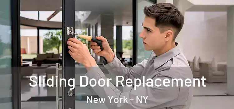 Sliding Door Replacement New York - NY