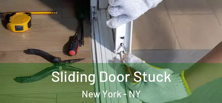  Sliding Door Stuck New York - NY